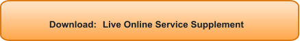 Download: Live Online Service Supplement
