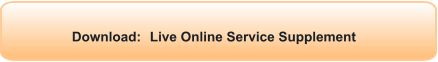 Download: Live Online Service Supplement
